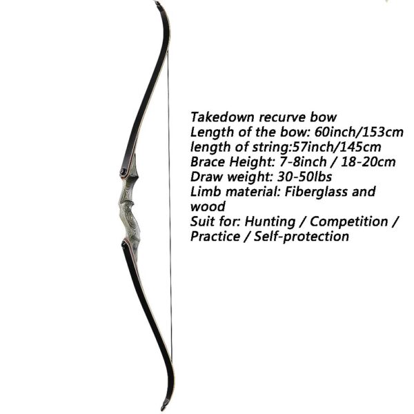 Image of a takedown recurve bow with specifications: 60-inch length, 57-inch string, 7-8 inch brace height, 30-50 lbs draw weight, fiberglass and wood limbs. Suitable for hunting, competition, practice, and self-protection.